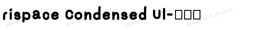 rispace Condensed Ul字体转换